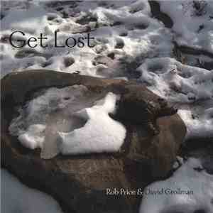 Rob Price  & David Grollman - Get Lost