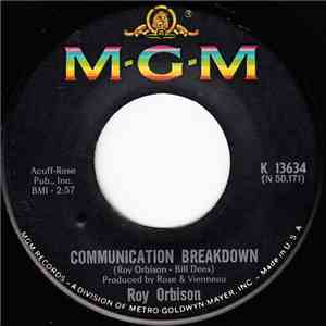 Roy Orbison - Communication Breakdown / Going Back To Gloria