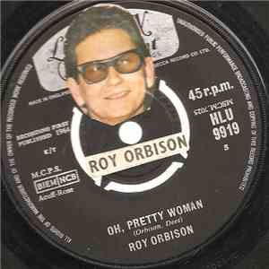 Roy Orbison - Oh, Pretty Woman / Yo Te Amo Maria