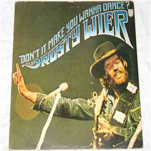 Rusty Wier - Don't It Make You Wanna Dance?