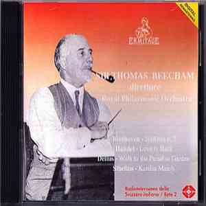 Sir Thomas Beecham, The Royal Philharmonic Orchestra - Beethoven, Sinfonia N. 7 - Händel, Love In Bath - Delius, Walk To The Paradise Garden - Sibelius, Karelia March