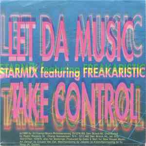 Starmix Featuring Freakaristic - Let Da Music Take Control