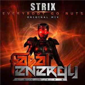 Strix  - Everybody Go Nuts