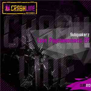 Subquakerz - Lost Psychosomatic EP