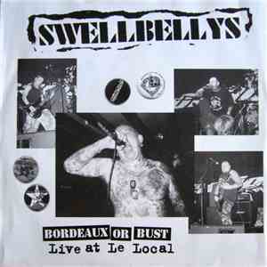 Swellbellys - Bordeaux Or Bust