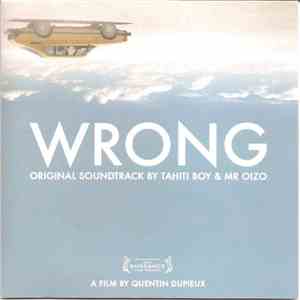Tahiti Boy & Mr Oizo - Wrong (Original Soundtrack)