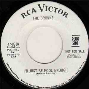 The Browns  - I'd Just Be Fool Enough / Springtime