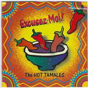 The Hot Tamales  - Excusez Moi!