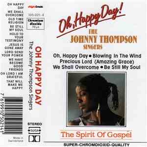 The Johnny Thompson Singers - Oh Happy Day!