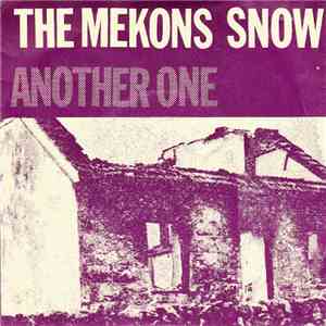 The Mekons - Snow / Another One