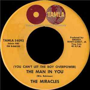 The Miracles - (You Can't Let The Boy Overpower) The Man In You