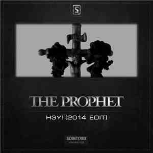 The Prophet - H3Y (2014 Edit)