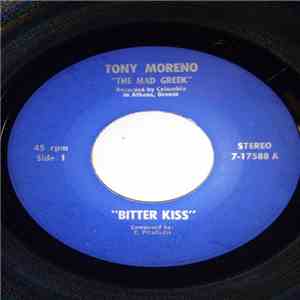 Tony Moreno "The Mad Greek" - Bitter Kiss / Sun In Your Hands