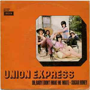 Union Express - Oh, Baby (Don't Make Me Wait) / Sugar Honey