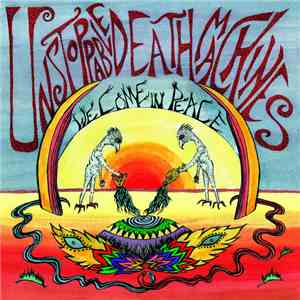 Unstoppable Death Machines - We Come In Peace