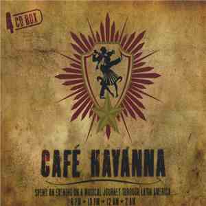 Various - Café Havanna - Spend An Evening On A Musical Journey Through Latin
