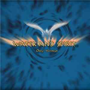 Water And Spirit - Only Human