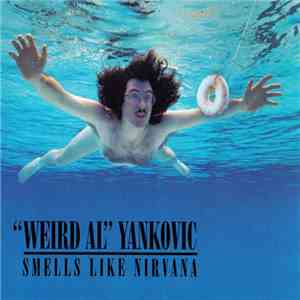 "Weird Al" Yankovic - Smells Like Nirvana