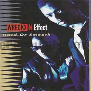 Wreckx-N-Effect - Hard Or Smooth