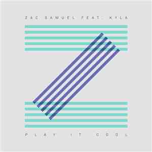 Zac Samuel Feat. Kyla  - Play It Cool