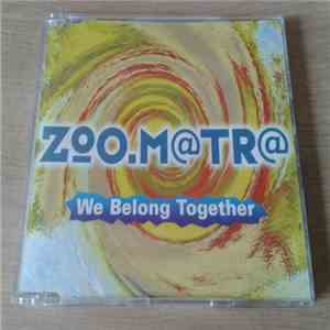 Zoo.M@tr@ - We Belong Together