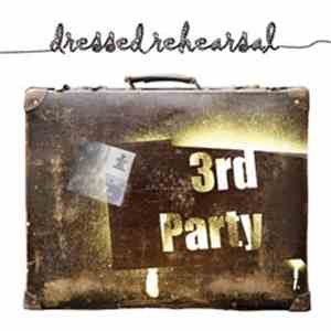 3rd Party  - Dressed Rehearsal