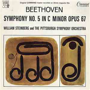 Beethoven - William Steinberg And Pittsburgh Symphony Orchestra - Symphony No.5 In C Minor Opus 67