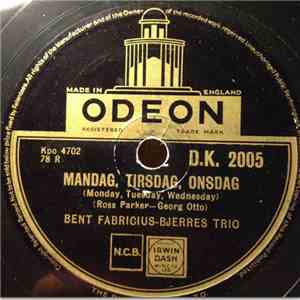 Bent Fabricius-Bjerres Trio - Din Mund Siger Nej, Nej! / Mandag, Tirsdag, Onsdag