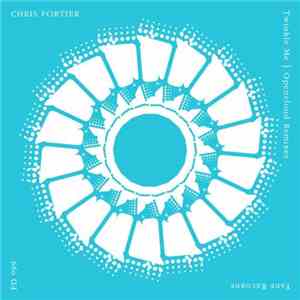 Chris Fortier - Twinkle Me (Opencloud Remixes)