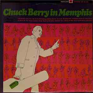 Chuck Berry - Chuck Berry In Memphis