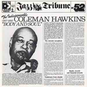 Coleman Hawkins - The Indispensable Coleman Hawkins "Body And Soul" (1927-1956)