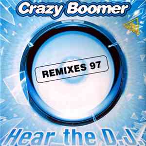 Crazy Boomer - Hear The DJ (Remixes 97)