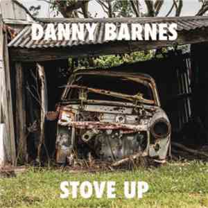 Danny Barnes - Stove Up