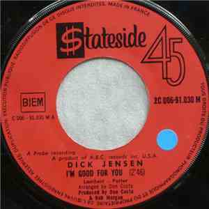Dick Jensen - I'M Good For You