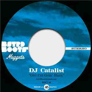 DJ Catalist - Girl I'm Goin' Back