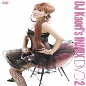 DJ Kaori - DJ Kaori's Inmix DVD 2