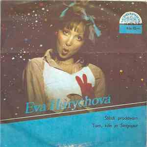 Eva Hurychová - Štěstí Prodávám / Tam, Kde Je Singapur
