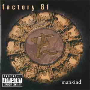 Factory 81 - Mankind