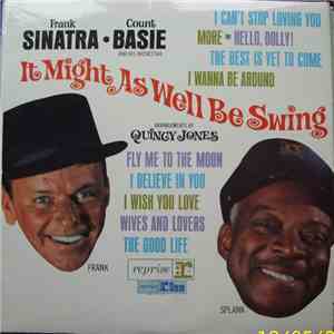 Frank Sinatra • Count Basie And His Orchestra - It Might As Well Be Swing