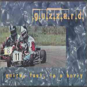 Guzzard - Quick, Fast, In A Hurry