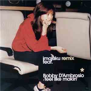 Imajuku - Feel Like Makin'