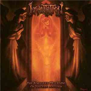 Incantation - The Forsaken Mourning Of Angelic Anguish
