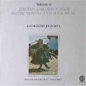 John Levy - Tibetan And Bhutanese Instrumental And Folk Music Volume 4