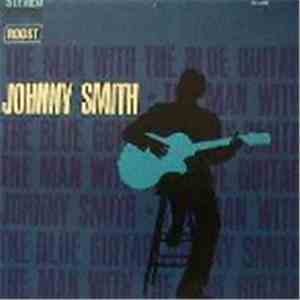Johnny Smith - The Man With The Blue Guitar