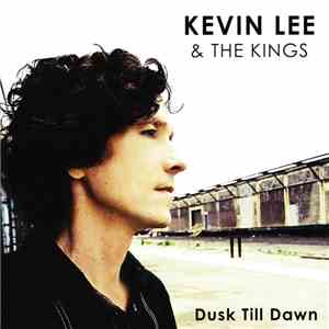 Kevin Lee And The Kings - Dusk Till Dawn
