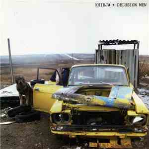 Khidja + Delusion Men - Strayed