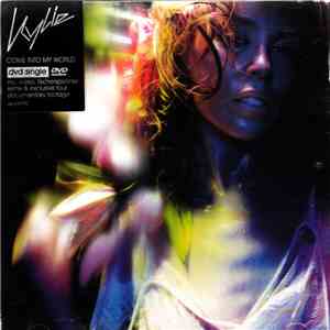 Kylie - Come Into My World