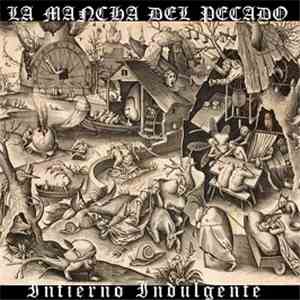 La Mancha Del Pecado - Infierno Indulgente