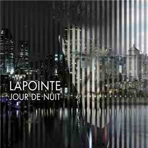 Lapointe - Jour De Nuit