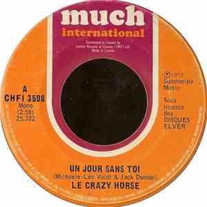 Le Crazy Horse - Un Jour Sans Toi / Un Grand Amour Dans Un P'Tit Coeur